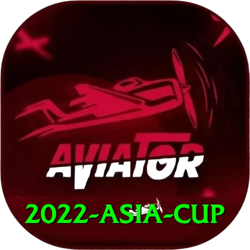 2022 asia cup - VIP v2.2.6 - 2